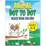 Animal Dot To Dot Puzzle Book For Kids Ages 6-8
