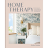 Home Therapy: Interior Design for Increasing Happiness, Boosting Confidence, and Creating Calm: An Interior Design Book