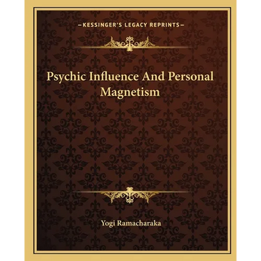 Psychic Influence and Personal Magnetism