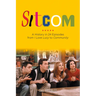 Sitcom: A History in 24 Episodes from I Love Lucy to Community
