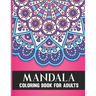 Mandala Coloring Book For Adults: 50 Amazing Collection of Stress Relieving Floral Mandala Adult Coloring Book Birthday, Thanksgiving and Christmas Gi