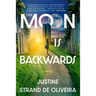 The Moon Is Backwards