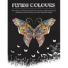 Flying Colours!: Best Sellers in Adult Colouring Books with Stress Relieving Patterns, Mandalas, Animals, Flowers and other Beautiful Designs