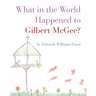 What in the World Happened to Gilbert McGee?