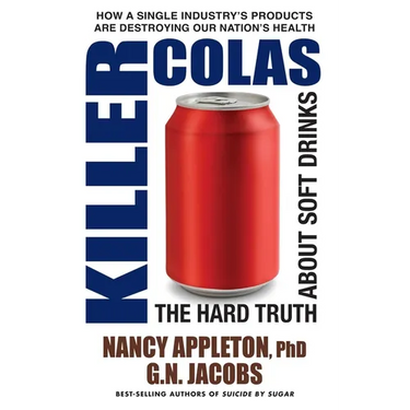 Killer Colas: The Hard Truth About Soft Drinks