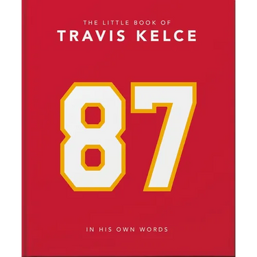 The Little Book of Travis Kelce: In His Own Words