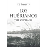 Los Huérfanos: The Orphans