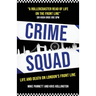 Crime Squad: Life and death on London's front line