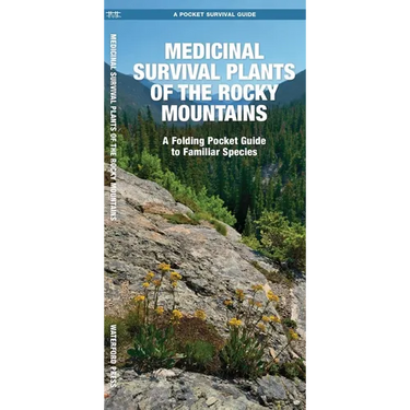 Medicinal Survival Plants of the Rocky Mountains: A Folding Pocket Guide to Familiar Species