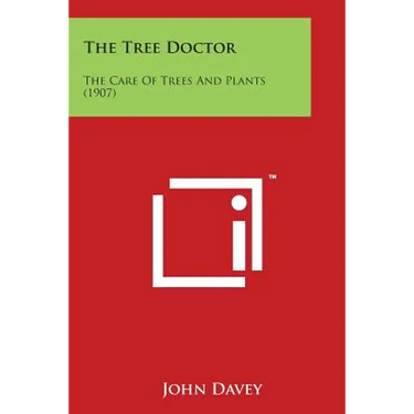 The Tree Doctor: The Care Of Trees And Plants (1907)