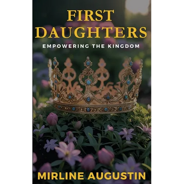 First Daughters: Empowering The Kingdom