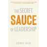 The Secret Sauce of Leadership