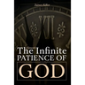 The (Almost) Infinite Patience of God