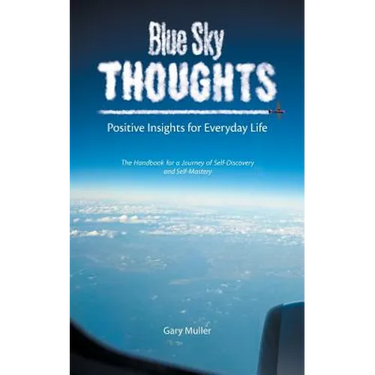 Blue Sky Thoughts: Positive Insights for Everyday Life