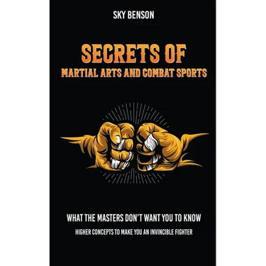 Secrets of Martial Arts and Combat Sports