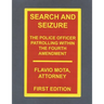 Search and Seizure, the Police Officer Patrolling within the Fourth Amendment