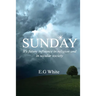 Sunday, It's future influence in religion and secular society