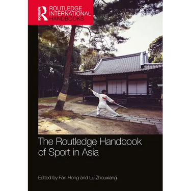 The Routledge Handbook of Sport in Asia