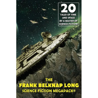 The Frank Belknap Long Science Fiction MEGAPACK(R)