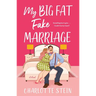 My Big Fat Fake Marriage