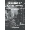 Shadows of Catastrophe