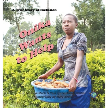 Onika Wants to Help: A True Story of Inclusion