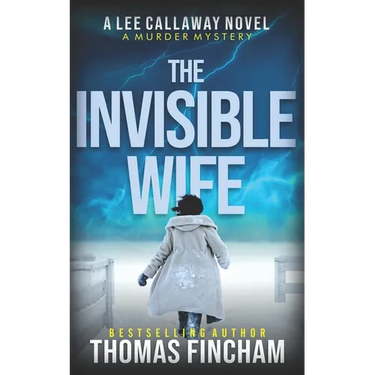 The Invisible Wife: A Private Investigator Mystery Series of Crime and Suspense