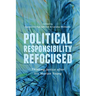 Political Responsibility Refocused: Thinking Justice after Iris Marion Young