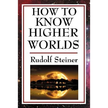 How to Know Higher Worlds