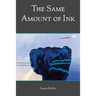 The Same Amount of Ink