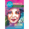 Her Chronicles: Stories of Survival, Sacrifice, and Spiritual Awakening, Volume 2