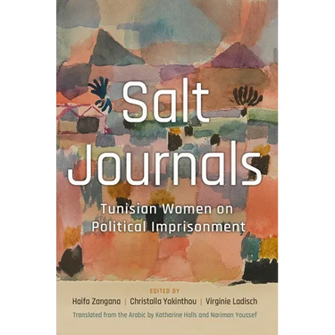 Salt Journals: Tunisian Women on Political Imprisonment