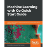 Machine Learning with Go Quick Start Guide