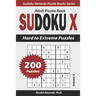 Sudoku X Adult Puzzle Book: 200 Hard to Extreme Puzzles