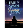 Emily Swan and the Dream Pillow
