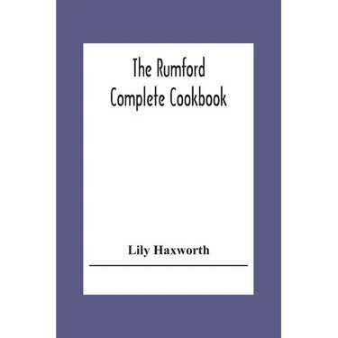 The Rumford Complete Cookbook