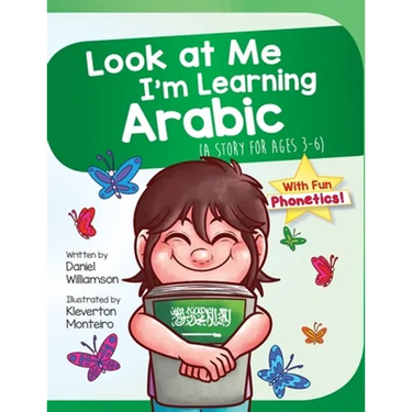 Look At Me I'm Learning Arabic: A Story For Ages 3-6