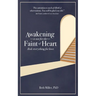 Awakening is Not for the Faint of Heart: Risk Everything for Love