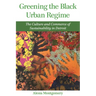 Greening the Black Urban Regime: The Culture and Commerce of Sustainability in Detroit