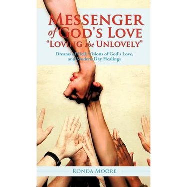 Messenger of God's Love "Loving the Unlovely"