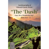 Autobiography of Edward Clarke Wentz: "The 'Dash' Gave Me a Wonderful Life!" 1941-