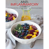 Anti-Imflammatory Cookbook: A No-Stress Meal Plan with Easy Recipes to Heal the Immune System