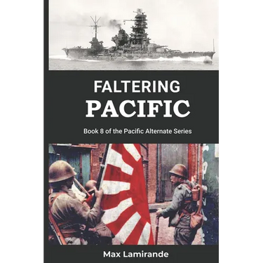 Faltering Pacific: Book 8 of the Pacific Alternate Series