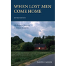 When Lost Men Come Home: An Inspired Journey to Sexual Integrity