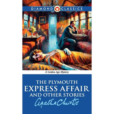 The Plymouth Express Affair And Other Stories