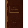 Three Simple Rules for Christian Living Leader Guide: A Six-Week Study for Adults