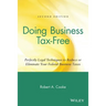 Doing Business Tax-Free: Perfectly Legal Techniques to Reduce or Eliminate Your Federal Business Taxes