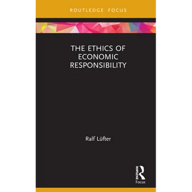 The Ethics of Economic Responsibility