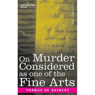 On Murder Considered as one of the Fine Arts