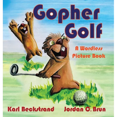 Gopher Golf: A Wordless Picture Book